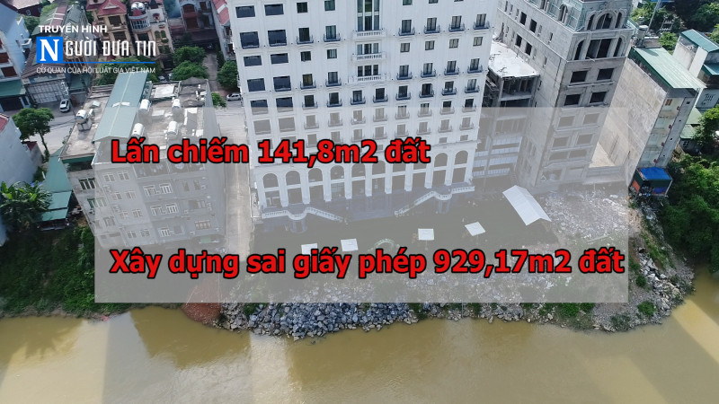 Phóng sự - Điều tra - TP Hà Giang: Khách sạn 'ăn' sông Lô, lãnh đạo thành phố 'che ô' cho sai phạm