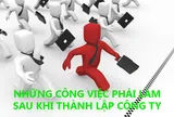 Các thủ tục sau khi thành lập công ty