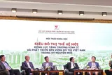 Hướng tới siêu đô thị thế hệ mới: Lời giải cho áp lực hạ tầng và chất lượng sống tại Việt Nam