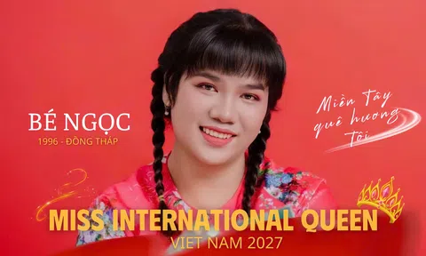 Tiktoker Bé Ngọc và hành trình từ những ngày bán vé số đến giấc mơ Miss International Queen Vietnam 2027
