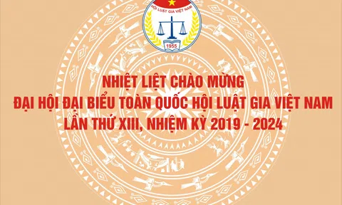 Đại hội đại biểu toàn quốc Hội Luật gia Việt Nam lần thứ XIII (nhiệm kỳ 2019-2024)
