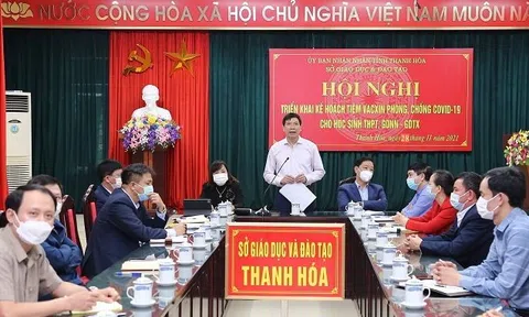 Thanh Hóa: Sẽ tiêm vắc xin cho học sinh từ 15 - 17 tuổi