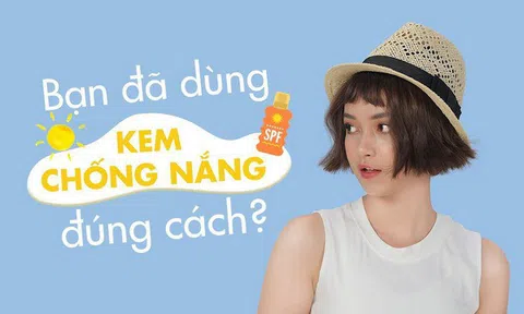 Những sai lầm khi dùng kem chống nắng có thể khiến da bạn bị tổn thương