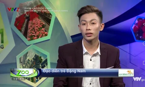 Đạo diễn trẻ đầy triển vọng Đặng Nam - “Đã làm nghệ thuật là phải làm bằng cái tâm”