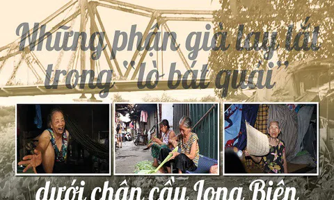 Những phận già lay lắt trong “lò bát quái” dưới chân cầu Long Biên