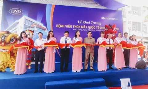 Hải Dương: Khai trương và đưa vào hoạt động Bệnh viện Mắt Quốc tế DND