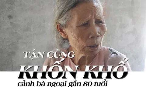 Tận cùng khốn khổ cảnh bà ngoại gần 80 tuổi nuôi đàn cháu mồ côi cha mẹ