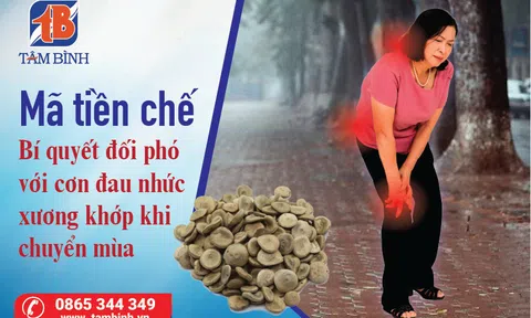 Mã tiền chế - Bí quyết đối phó với cơn đau nhức xương khớp khi chuyển mùa