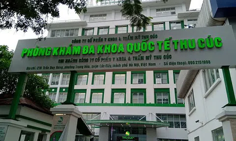 Đình chỉ hoạt động Phòng khám Đa khoa quốc tế Thu Cúc