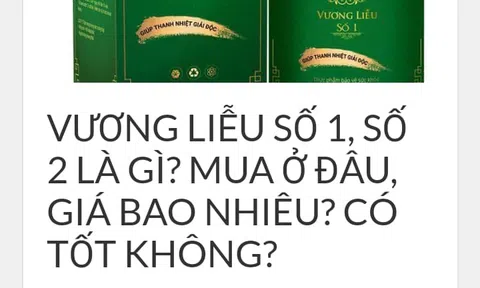 Thực phẩm bảo vệ sức khỏe Vương Liễu: Quảng cáo lừa dối người tiêu dùng? 