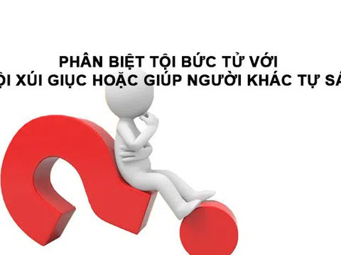 Phân biệt tội bức tử với tội xúi giục hoặc giúp người khác tự sát