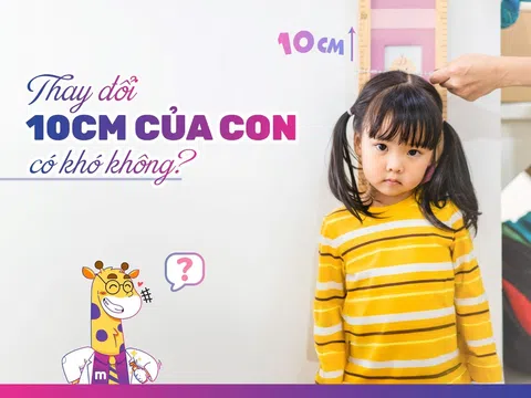 Tăng thêm 10 cm chiều cao cho con ở tuổi trưởng thành có khó không?
