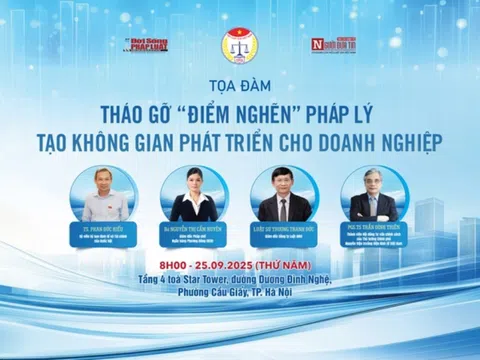 Sắp diễn ra tọa đàm "Tháo gỡ điểm nghẽn pháp lý tạo không gian phát triển cho doanh nghiệp"