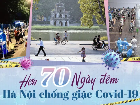Hơn 70 ngày đêm Hà Nội chống "giặc Covid-19"
