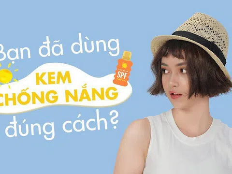 Những sai lầm khi dùng kem chống nắng có thể khiến da bạn bị tổn thương