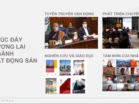 APREA: Mở rộng khoản đầu tư Cơ sở hạ tầng để tạo ra các cơ hội mới trong ngành Bất động sản khu vực
