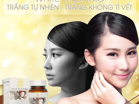 'Giải mã' viên uống trị nám sạm tàn nhang White Organic Gluathione khiến chị em phát cuồng