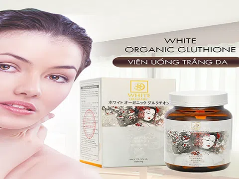 White Organic Glutathione 'Bí quyết đẩy lùi nếp nhăn, tàn nhang'
