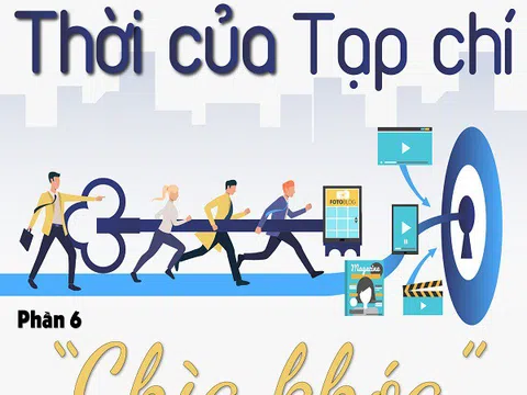 Thời của Tạp chí (phần 6): "Chìa khoá" mang tên khác biệt