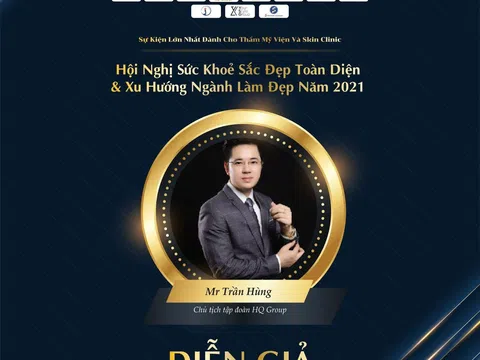 Chủ tịch kiêm Tổng giám đốc tập đoàn HQ Group Trần Hùng - diễn giả tài năng tại Hội nghị sức khỏe sắc đẹp toàn diện và xu hướng ngành làm đẹp 2021