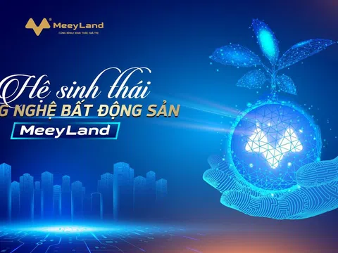 Cánh tay phải của các nhà môi giới: Hệ sinh thái Công nghệ Bất động sản Meey Land