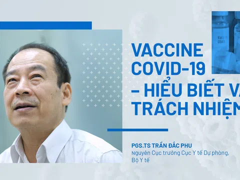 Vaccine Covid-19 - Hiểu biết và trách nhiệm